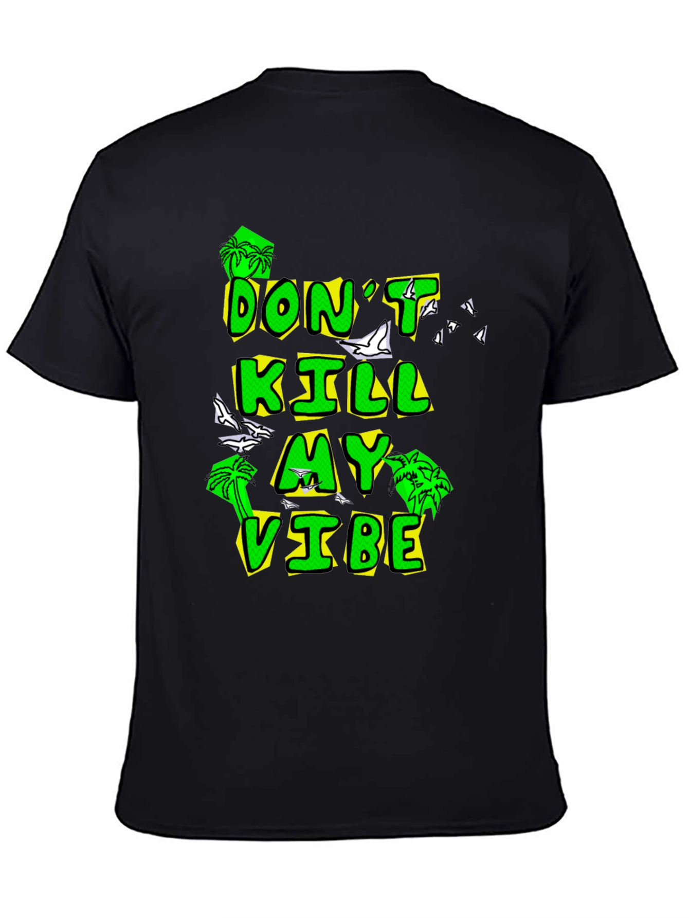 Dont Kill My Vibe Black Graphic Tee