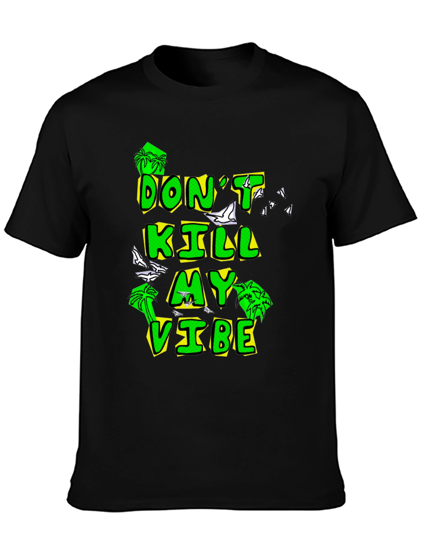 Dont Kill My Vibe Black Graphic Tee