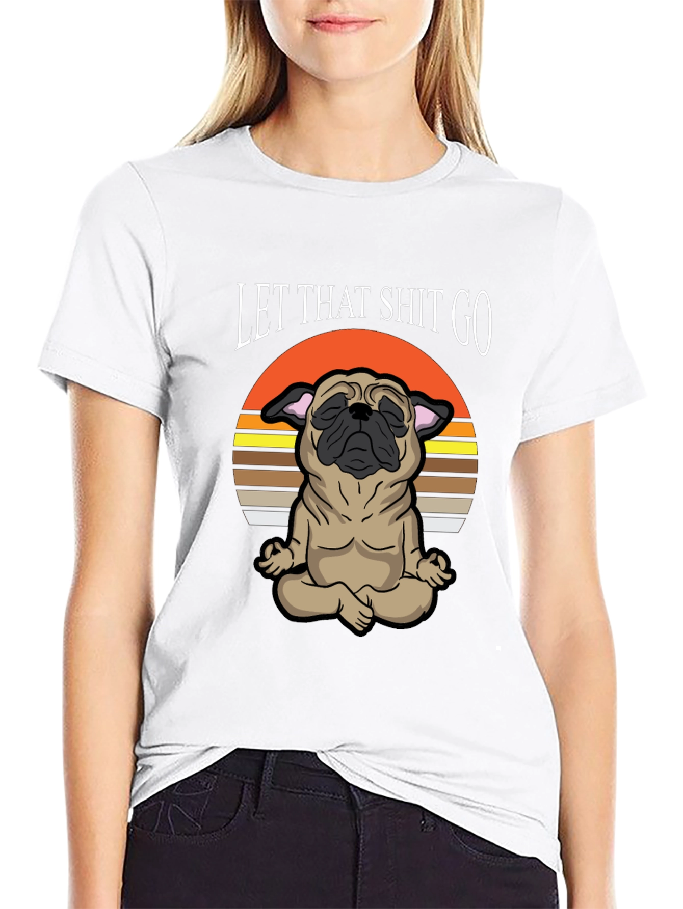 Zen Pug Tee: Let That Shit Go