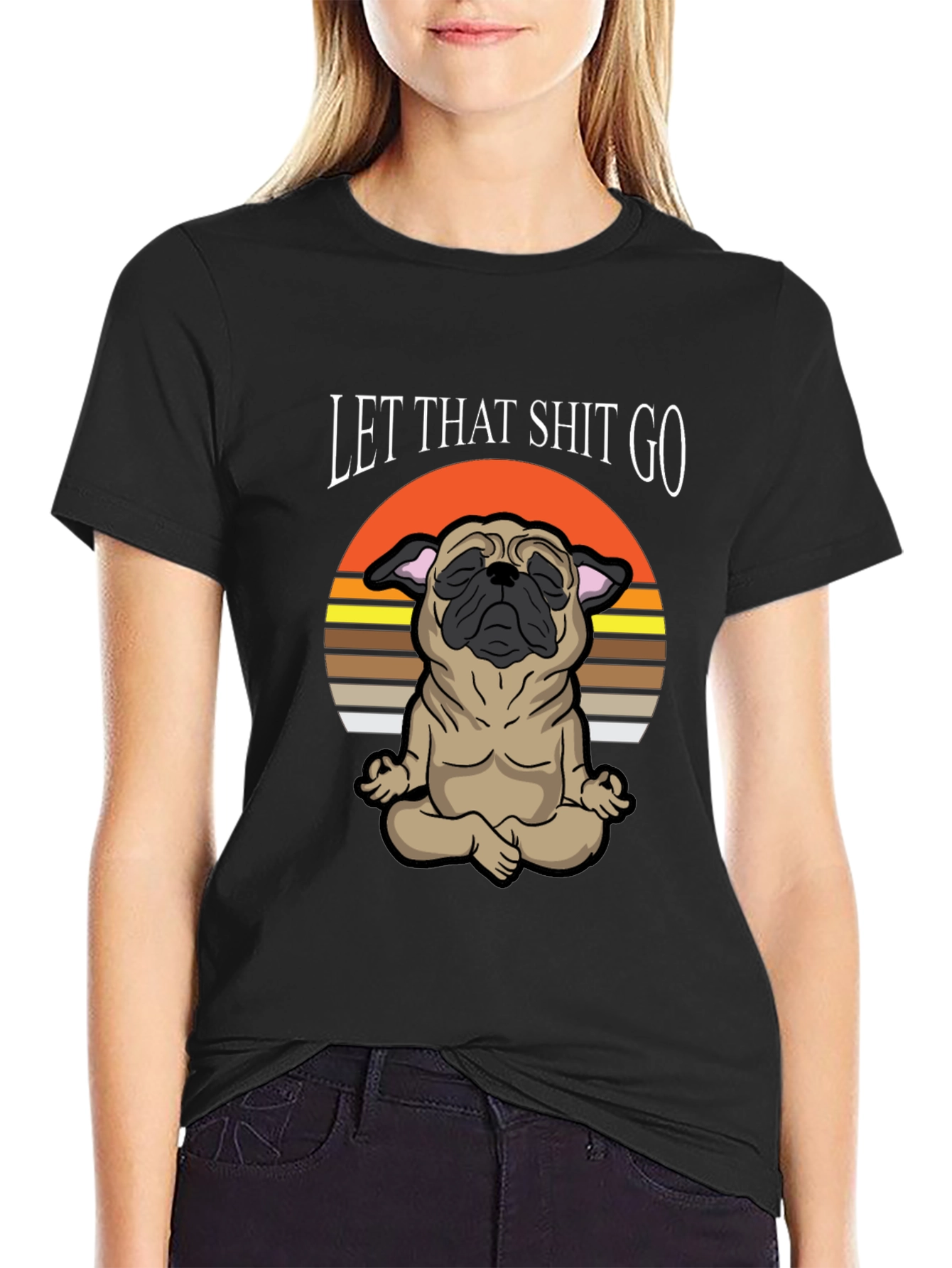 Zen Pug Tee: Let That Shit Go