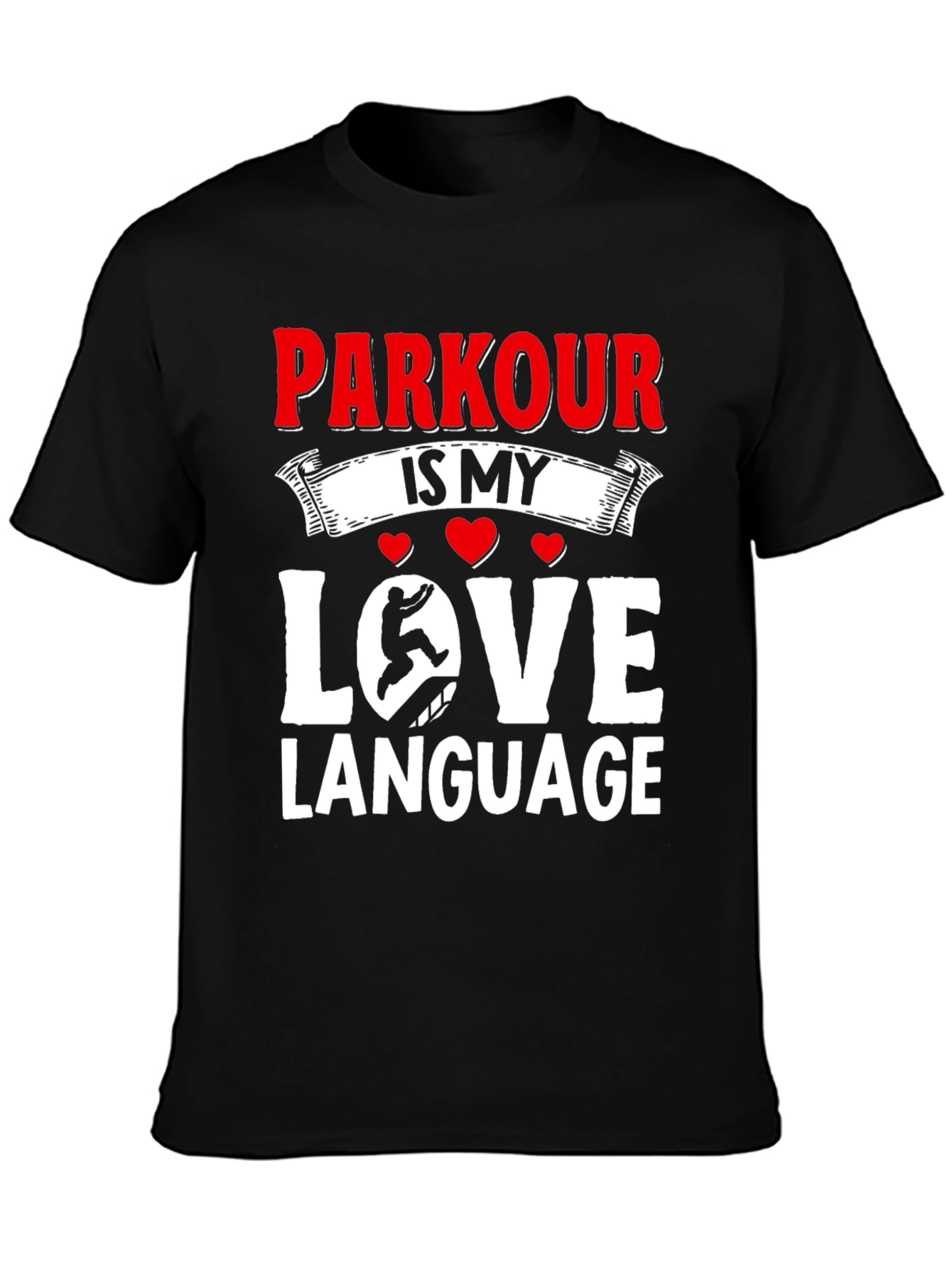 Parkour Is My Love Language Black T-Shirt
