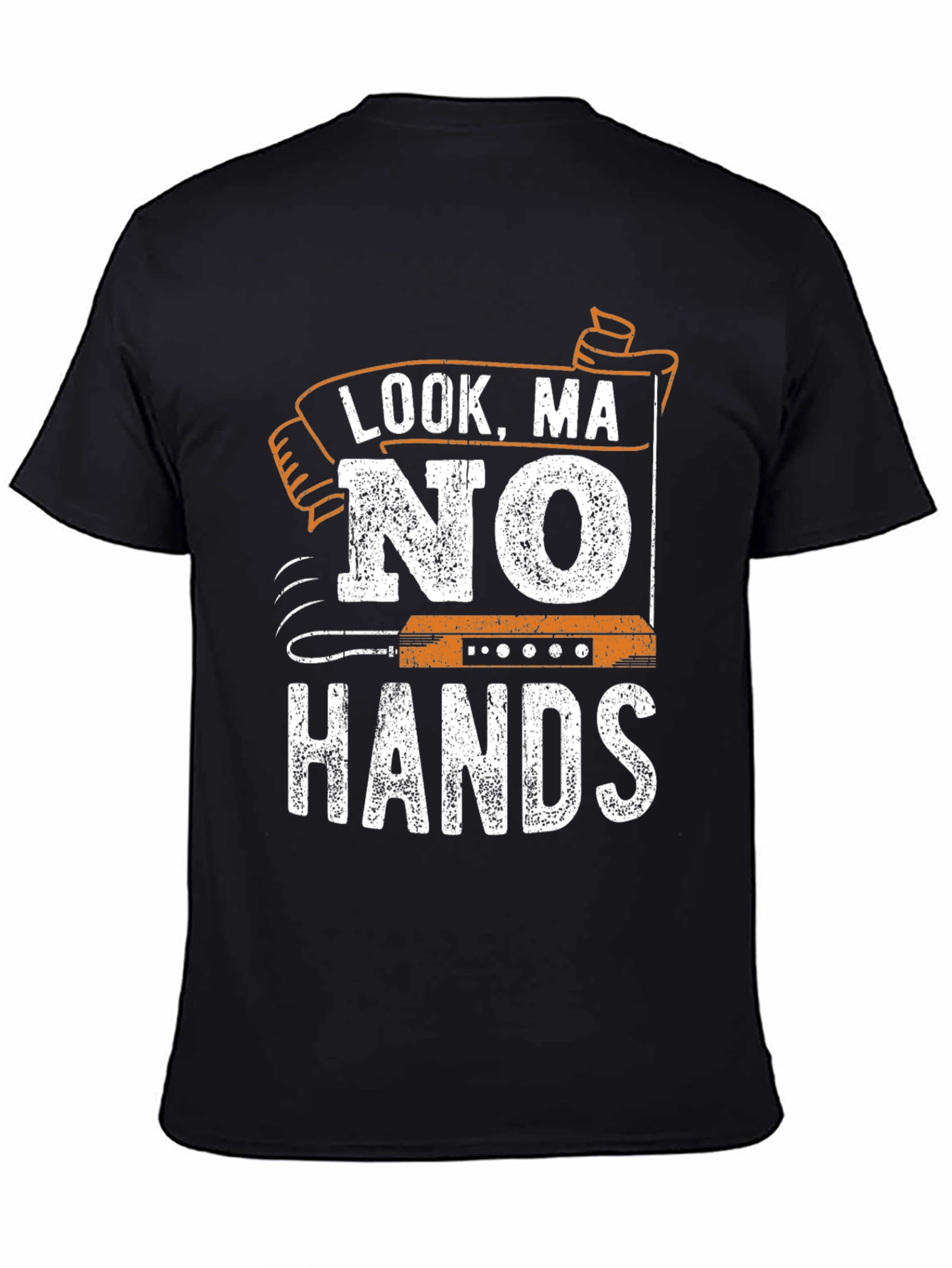 Look Ma No Hands Funny T-Shirt