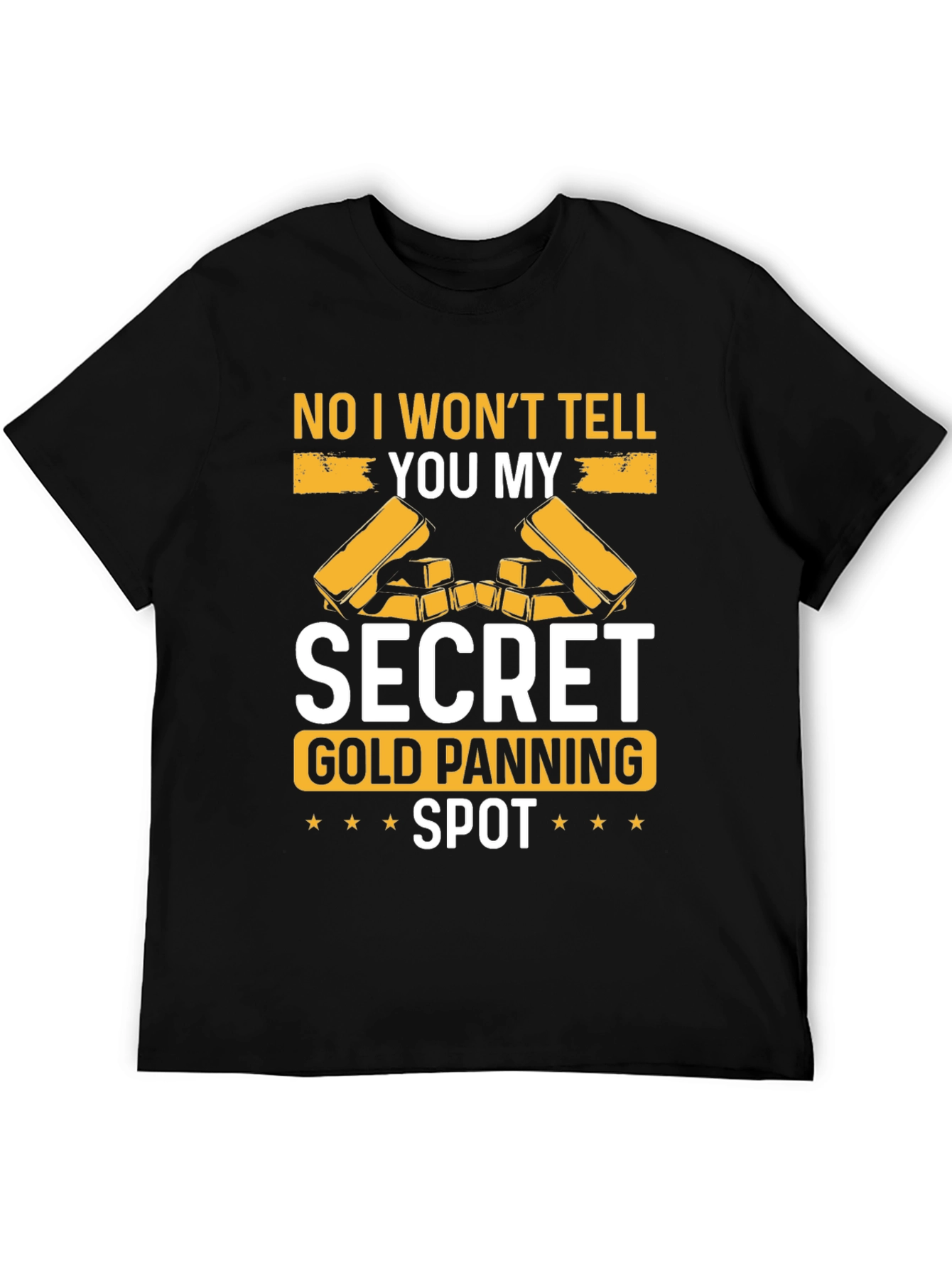 Secret Gold Panning Spot T-Shirt - Funny Prospecting Tee
