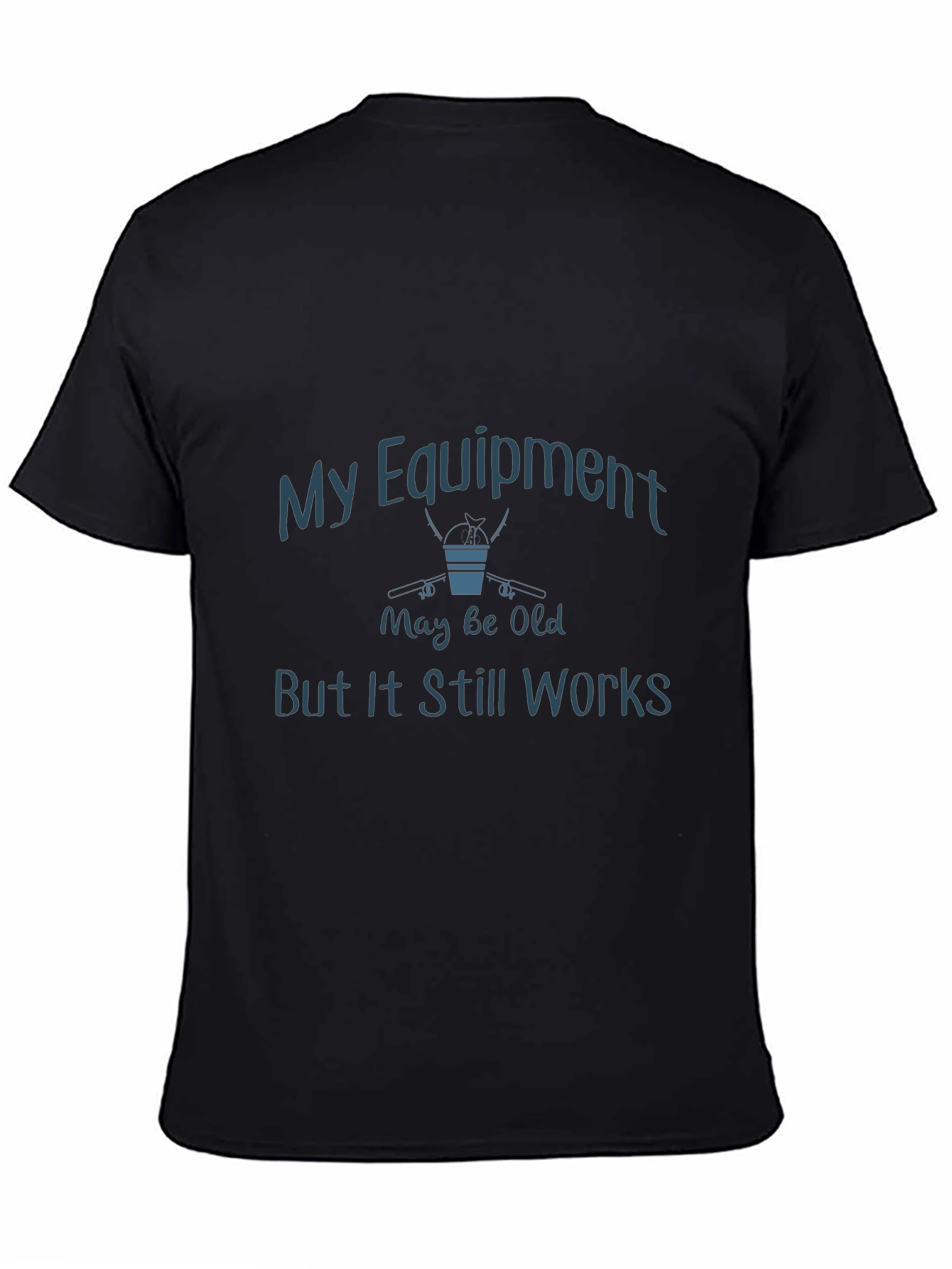 My Equipment May Be Old T-Shirt