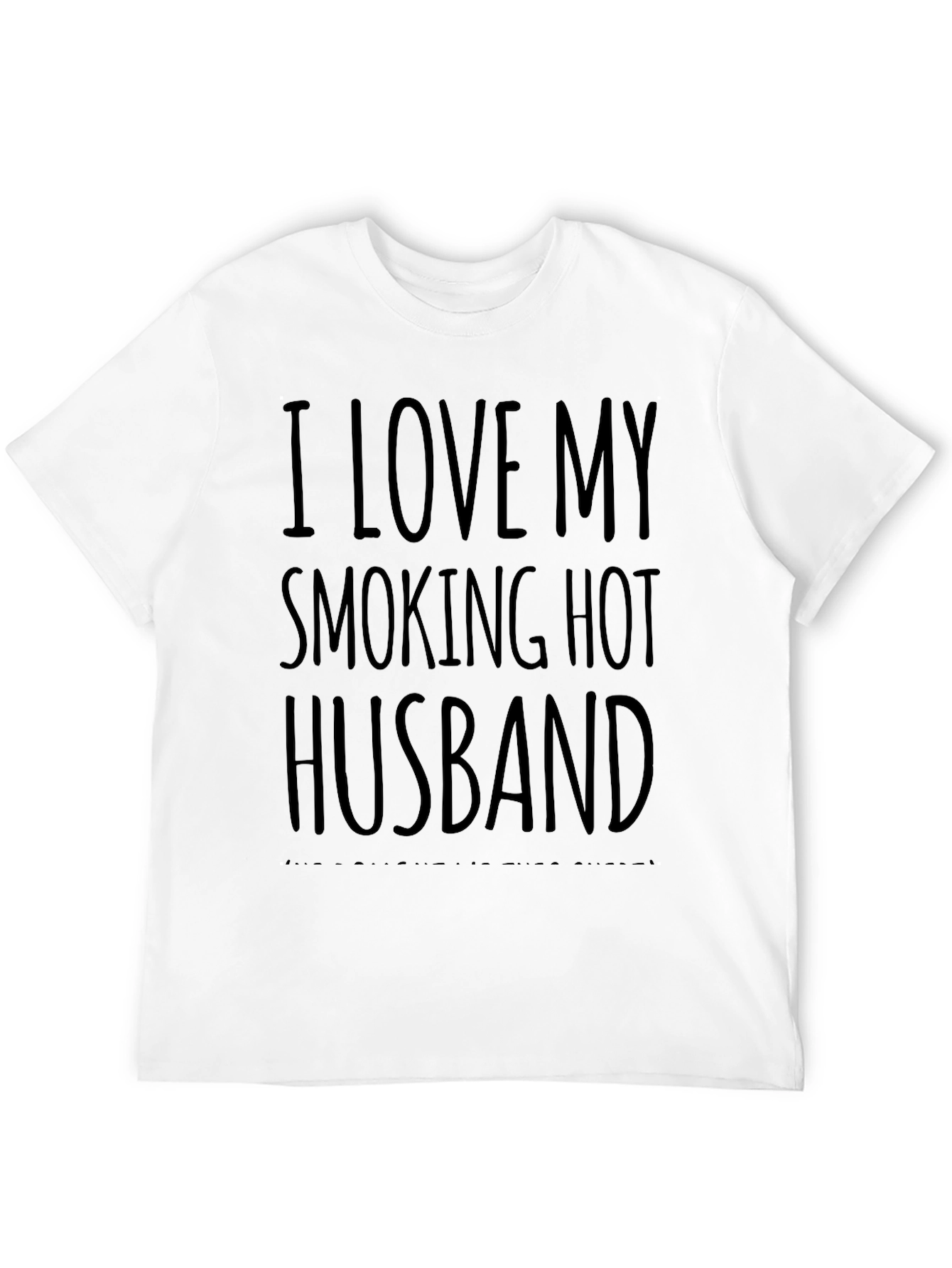 I Love My Smoking Hot Husband T-Shirt