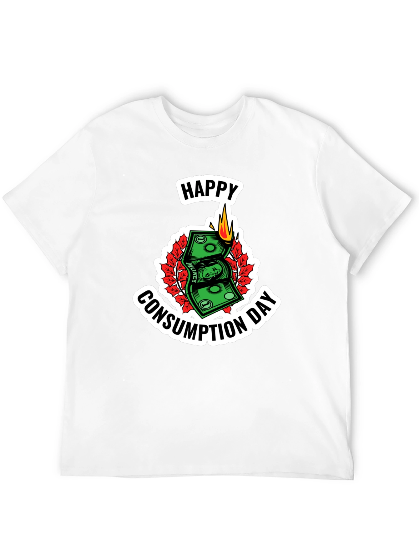 Happy Consumption Day T-Shirt