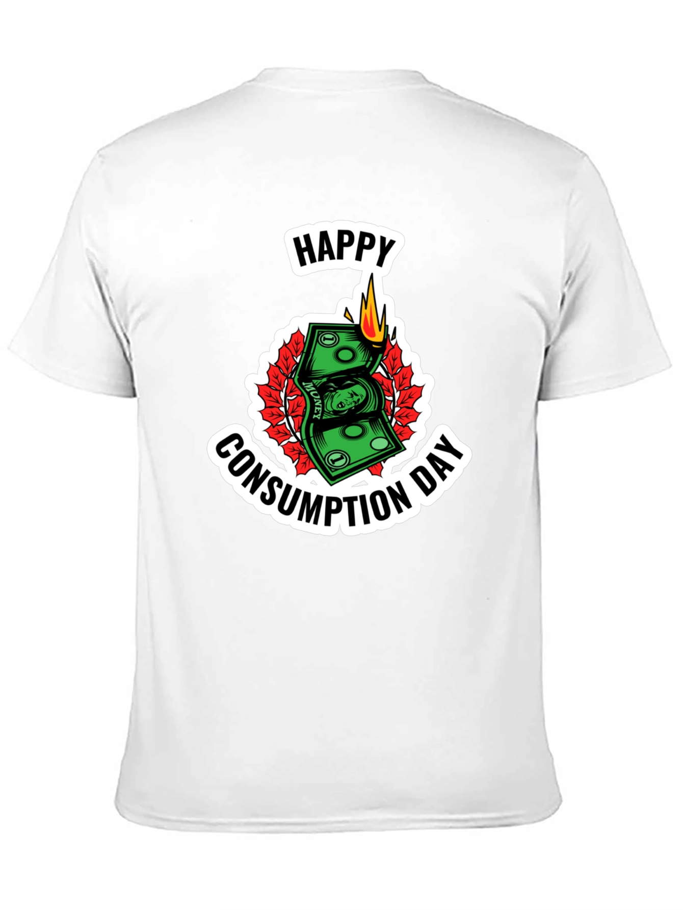 Happy Consumption Day T-Shirt