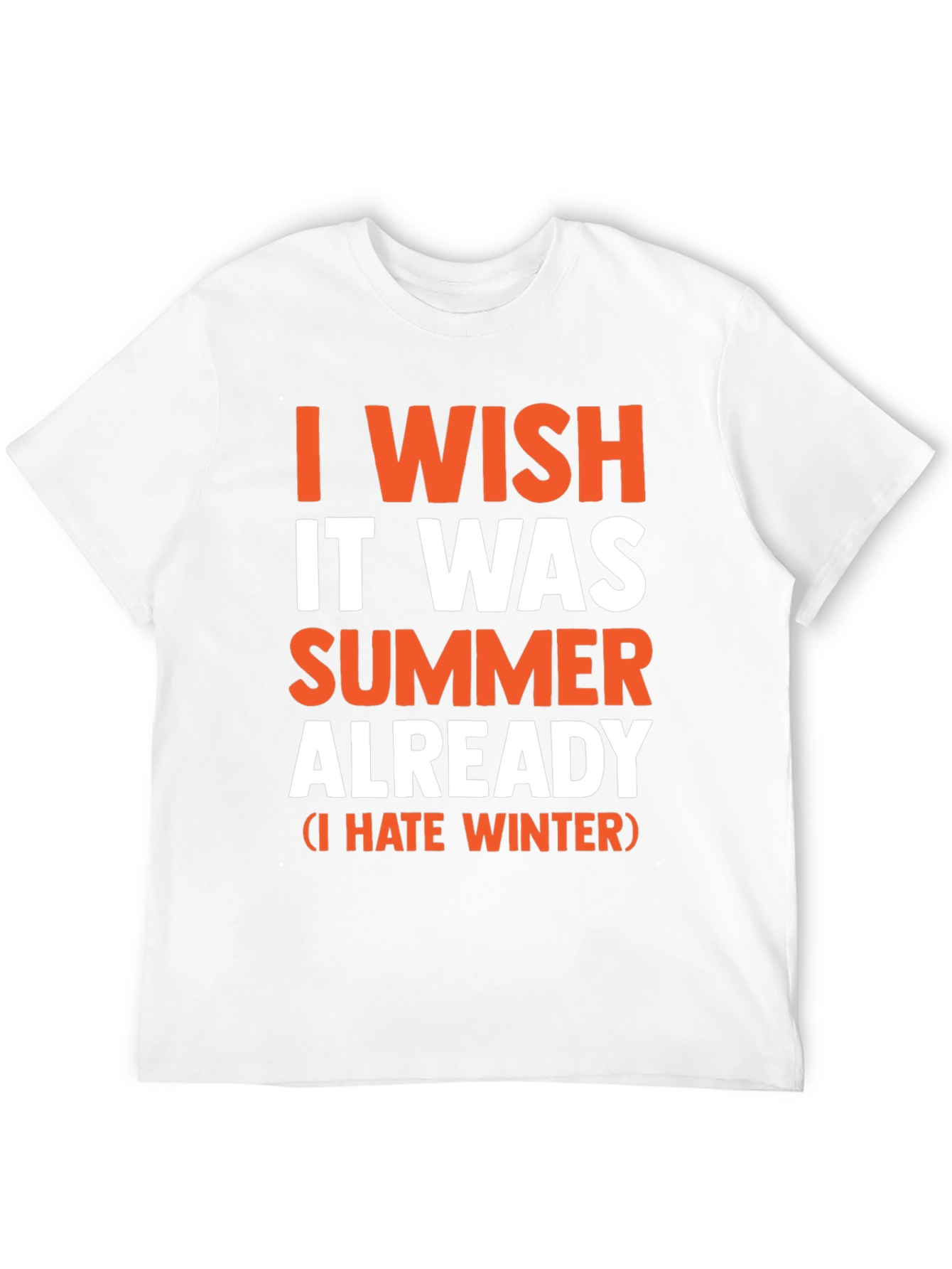 I Wish It Was Summer Already - Funny T-Shirt