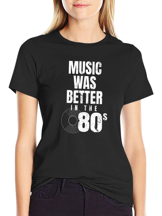 Music Was Better in the 80s Graphic Tee