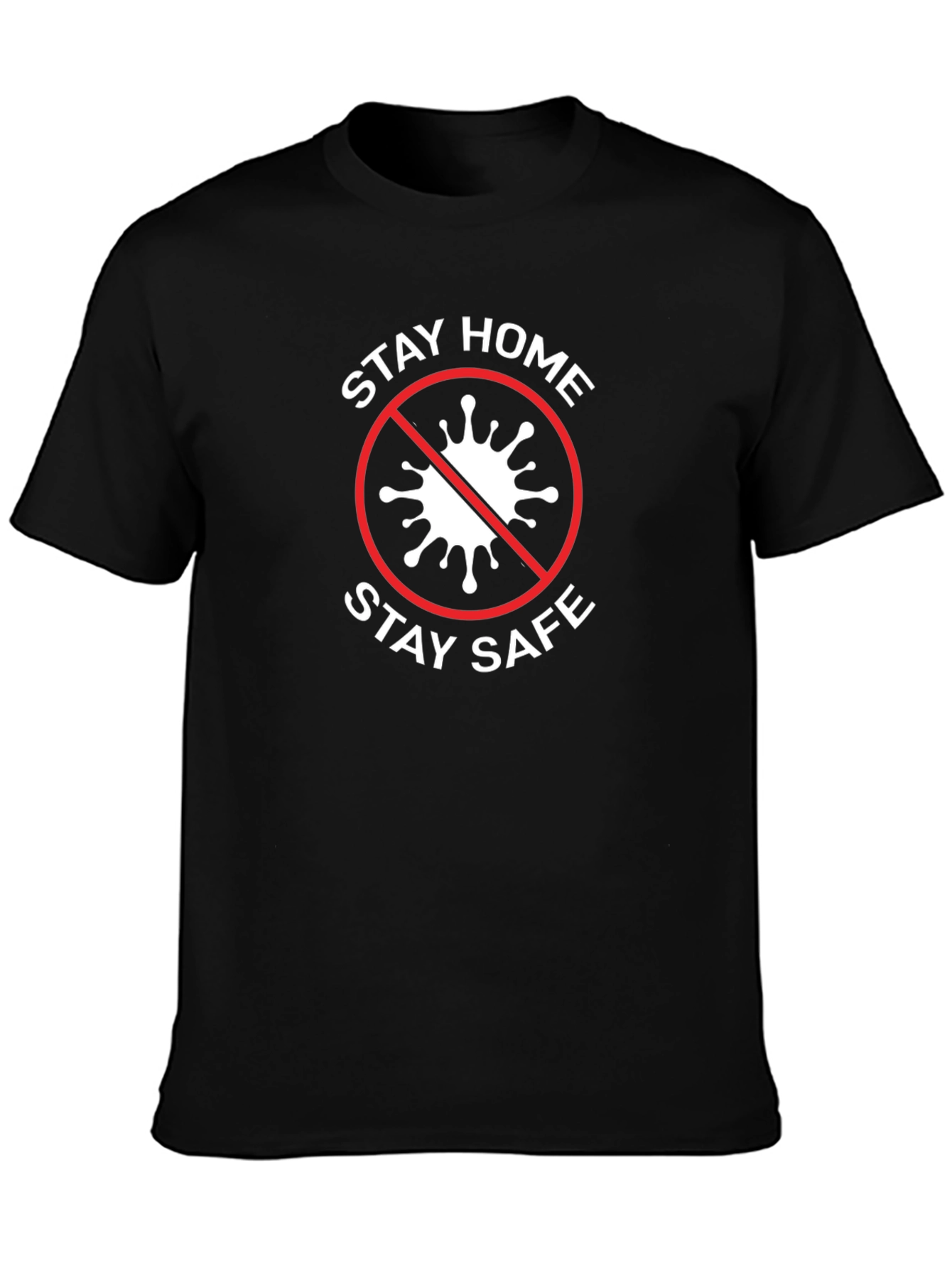 Stay Home Stay Safe Graphic Tee - Black Cotton