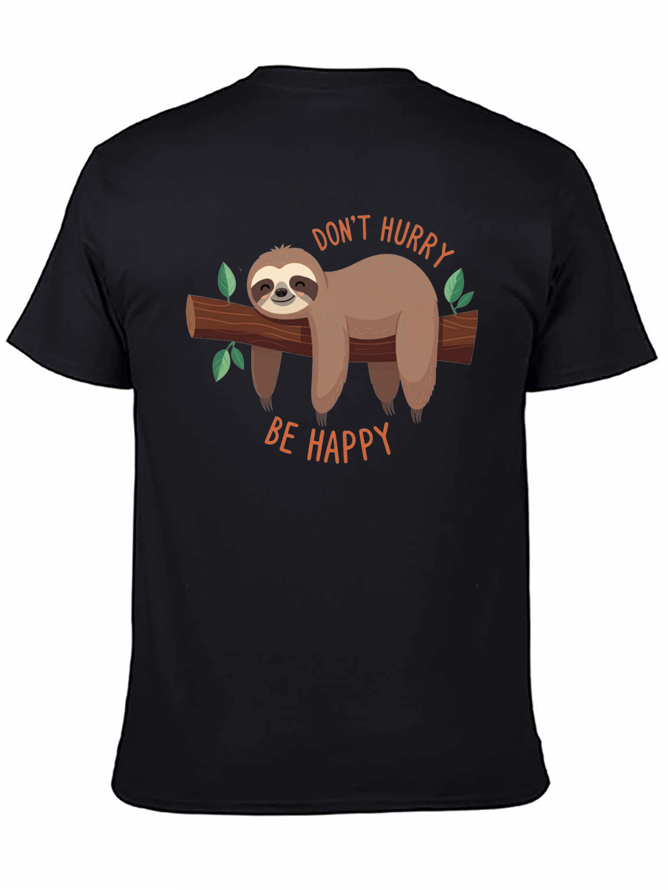 Dont Hurry Be Happy Sloth Graphic Tee