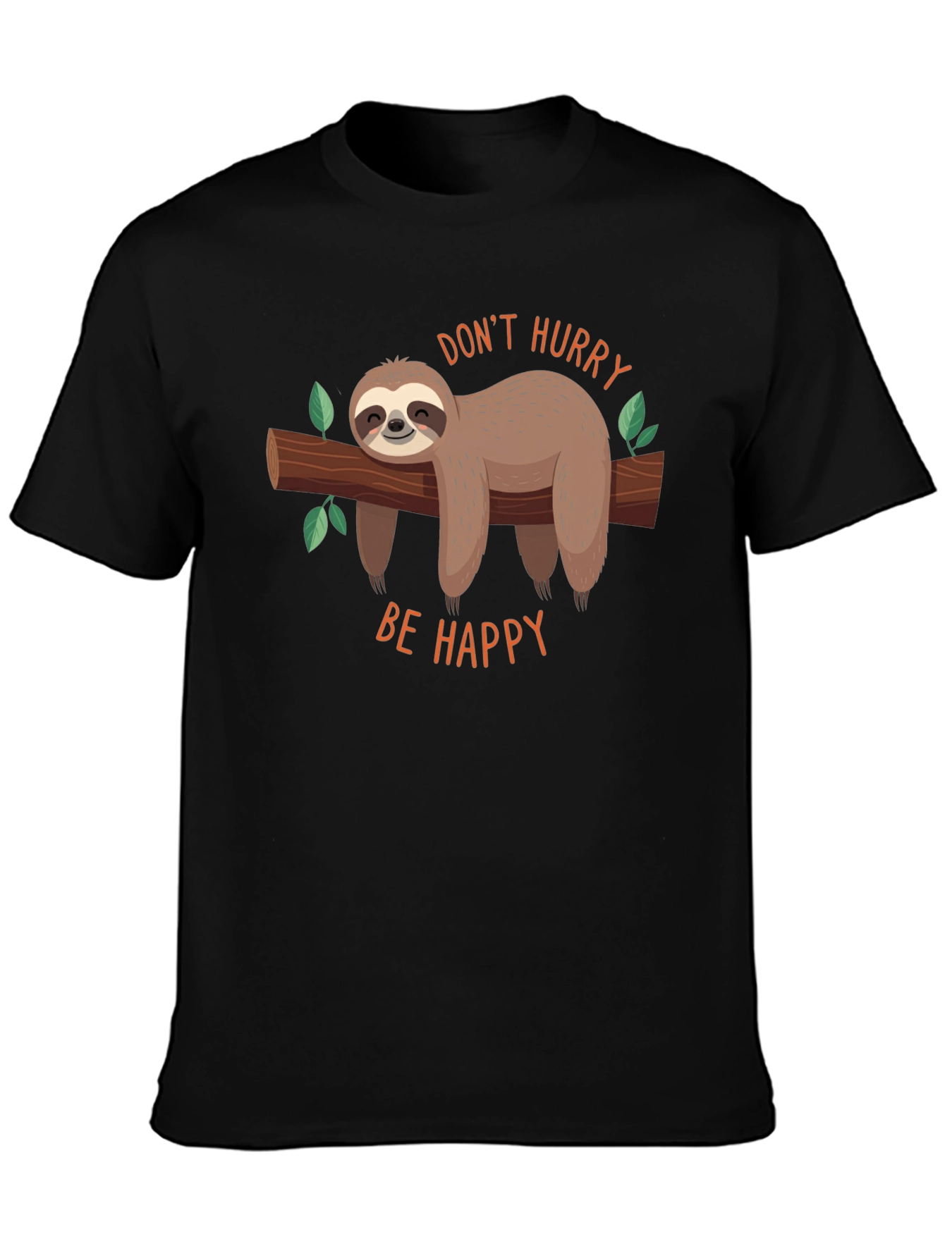 Dont Hurry Be Happy Sloth Graphic Tee