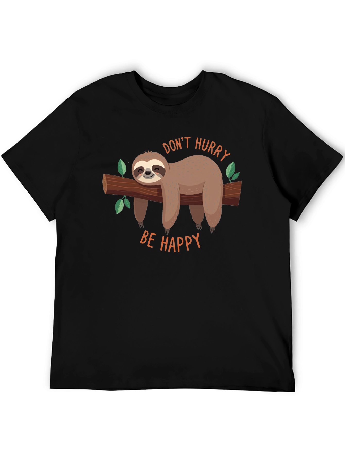 Dont Hurry Be Happy Sloth Graphic Tee