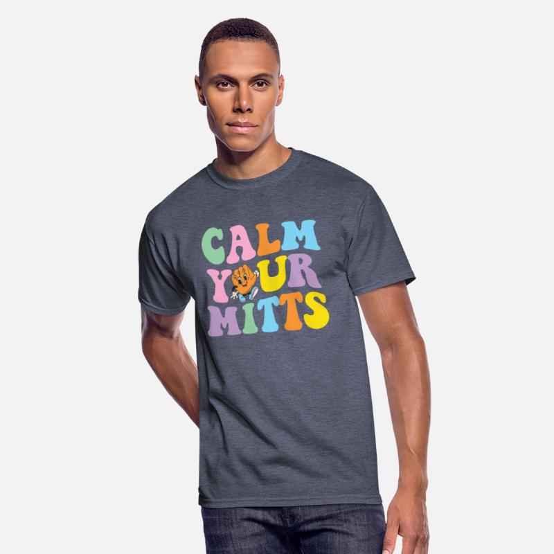Calm Your Mitts Baseball Tee