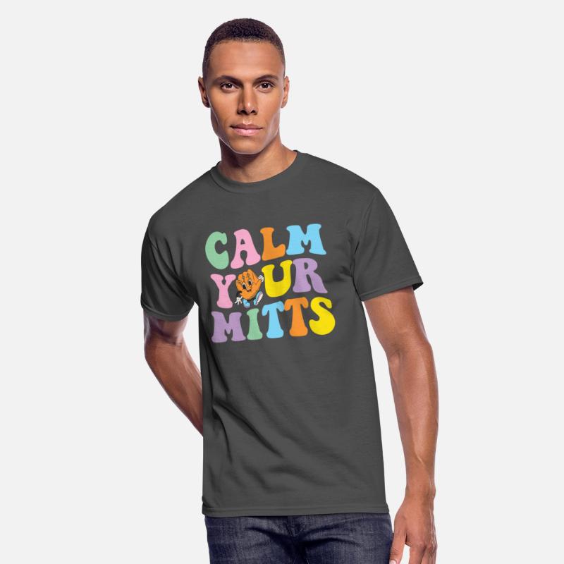 Calm Your Mitts Baseball Tee