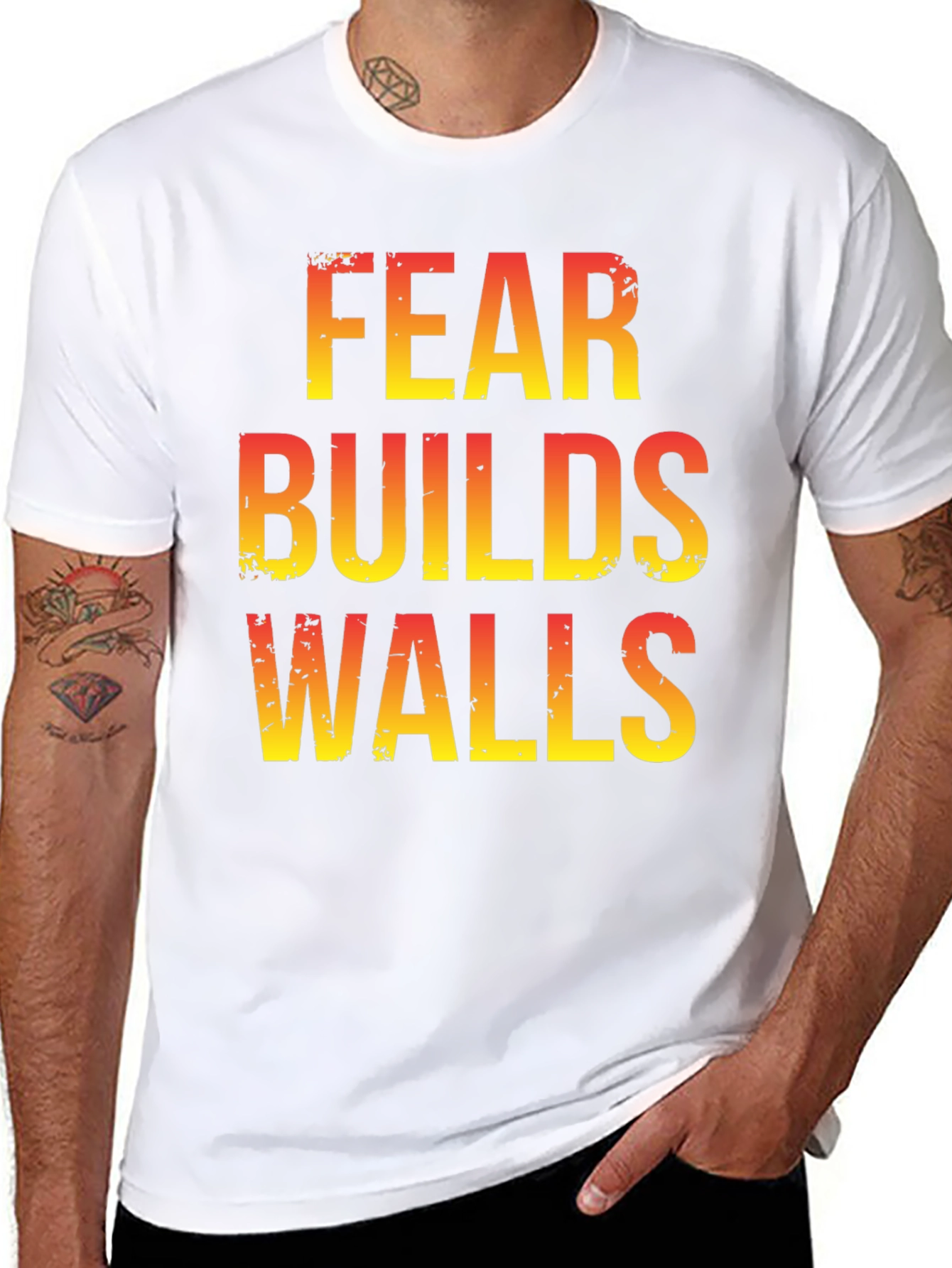 Fear Builds Walls Graphic Tee - Motivational T-Shirt