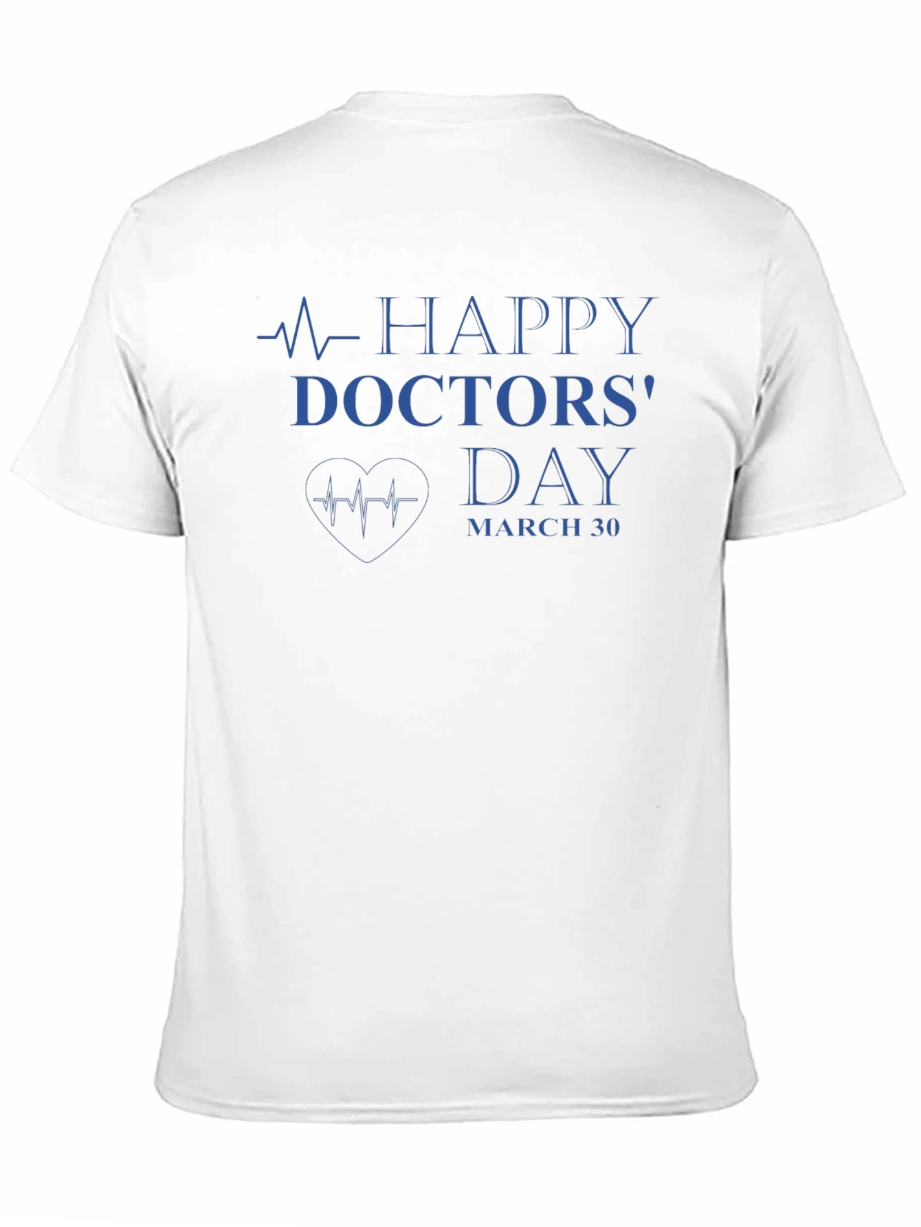 Happy Doctors Day T-Shirt - March 30