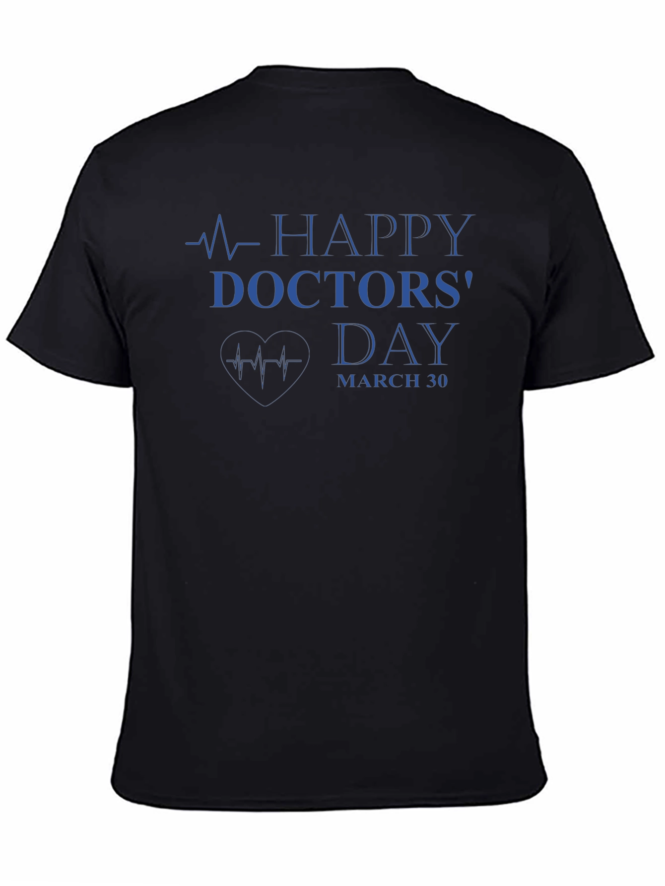 Happy Doctors Day T-Shirt - March 30