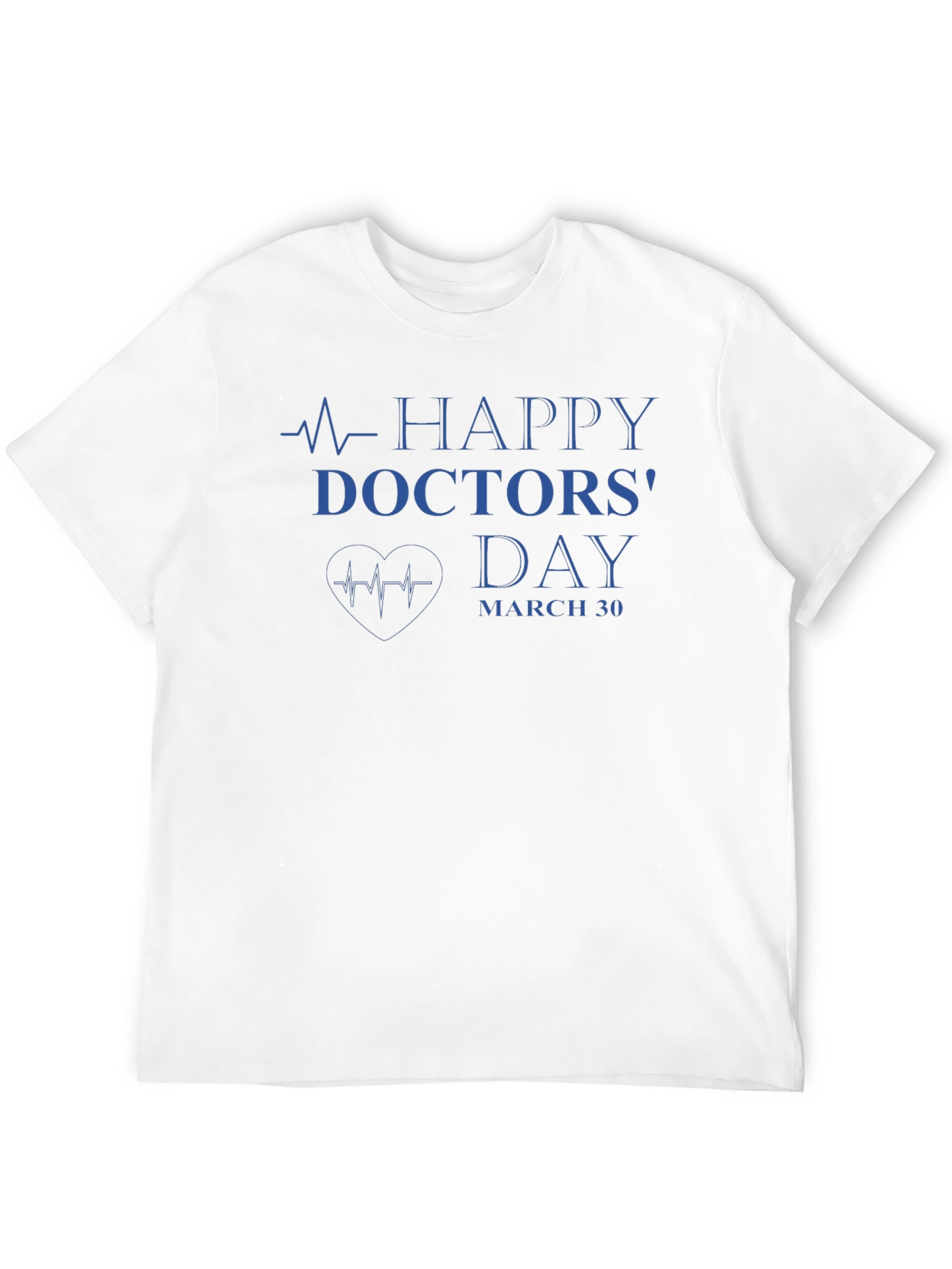 Happy Doctors Day T-Shirt - March 30