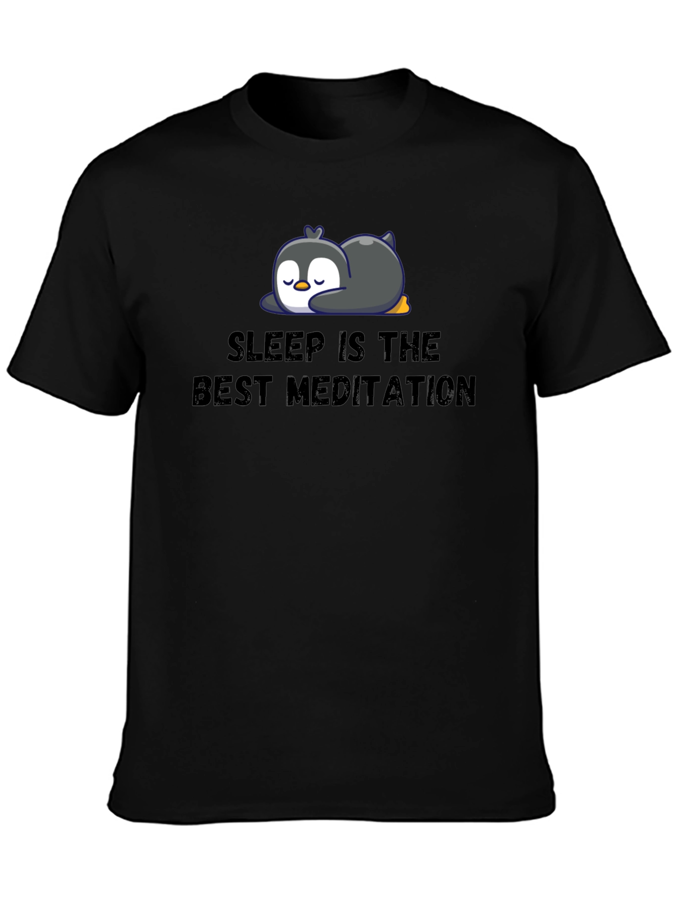 Sleep Is The Best Meditation Penguin T-Shirt