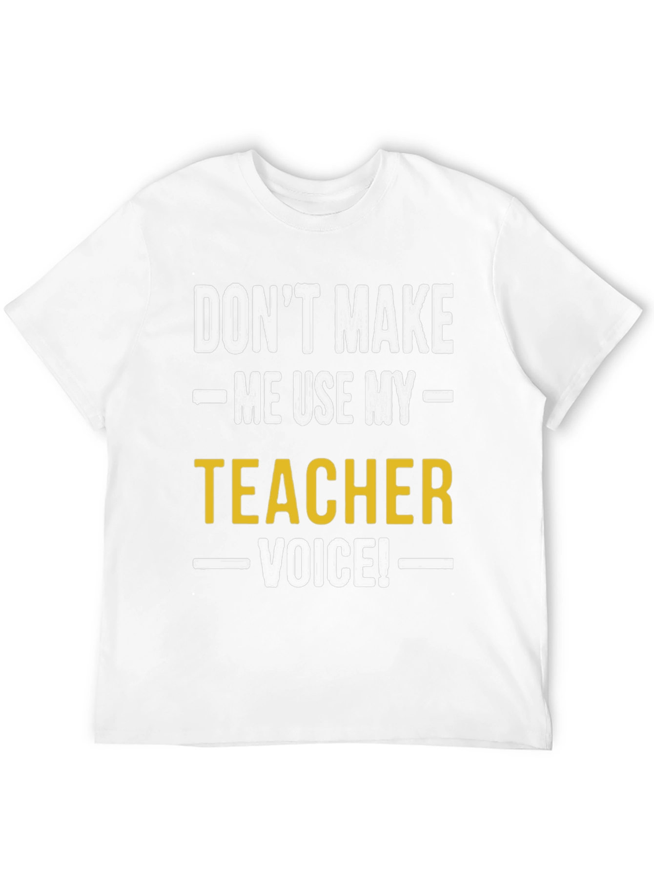 Funny Teacher Voice Graphic T-Shirt