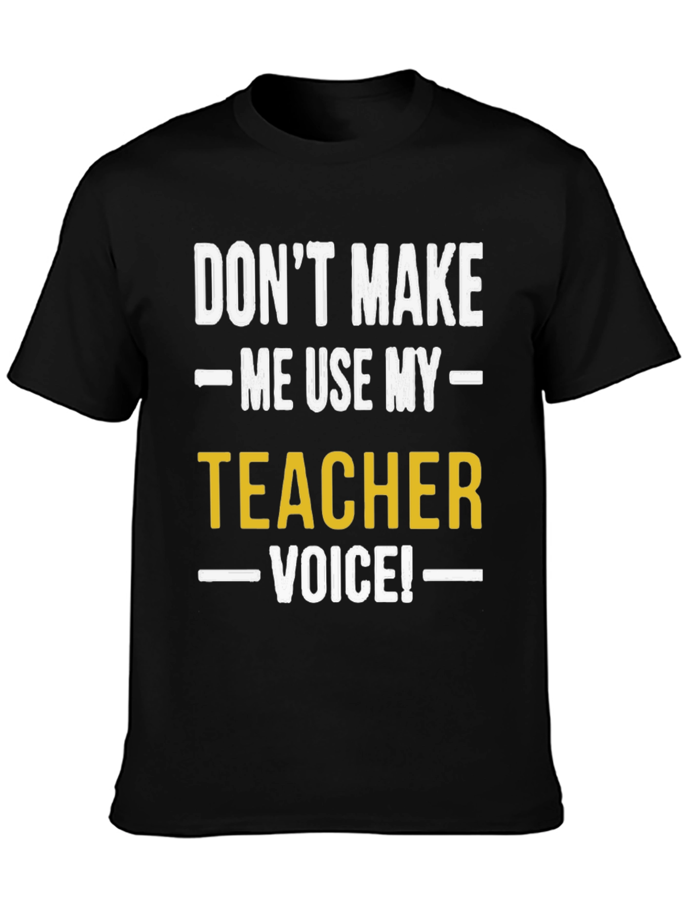 Funny Teacher Voice Graphic T-Shirt