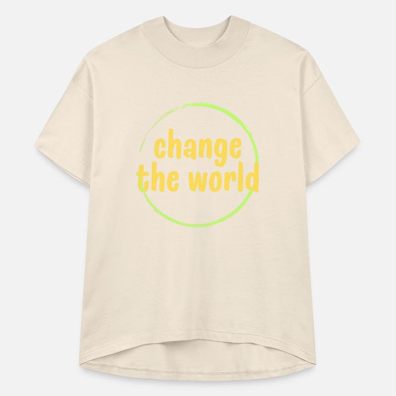 Change the world