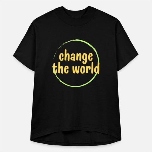 Change the world