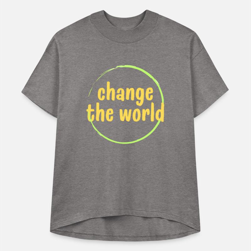 Change the world