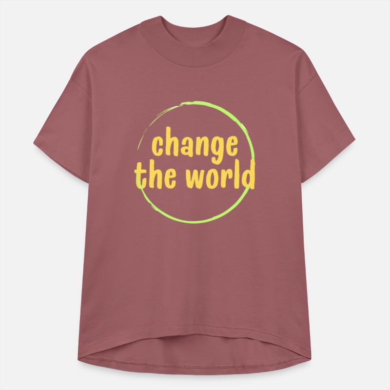 Change the world