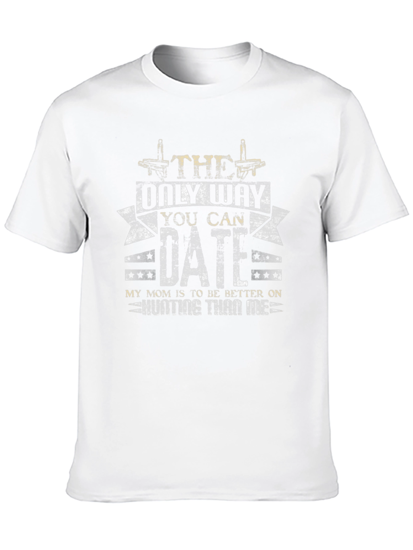 The Only Way You Can Date Me T-Shirt