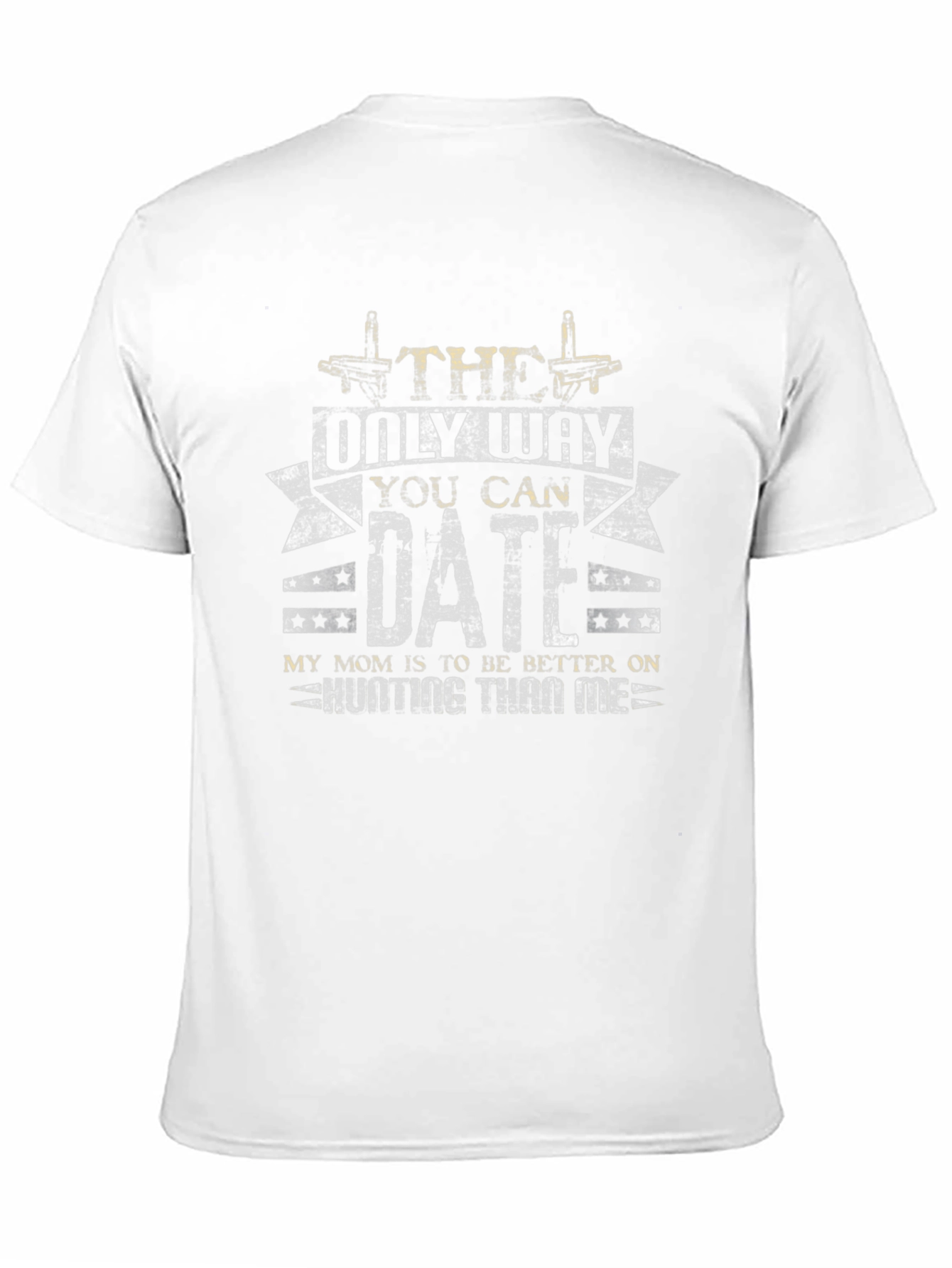 The Only Way You Can Date Me T-Shirt