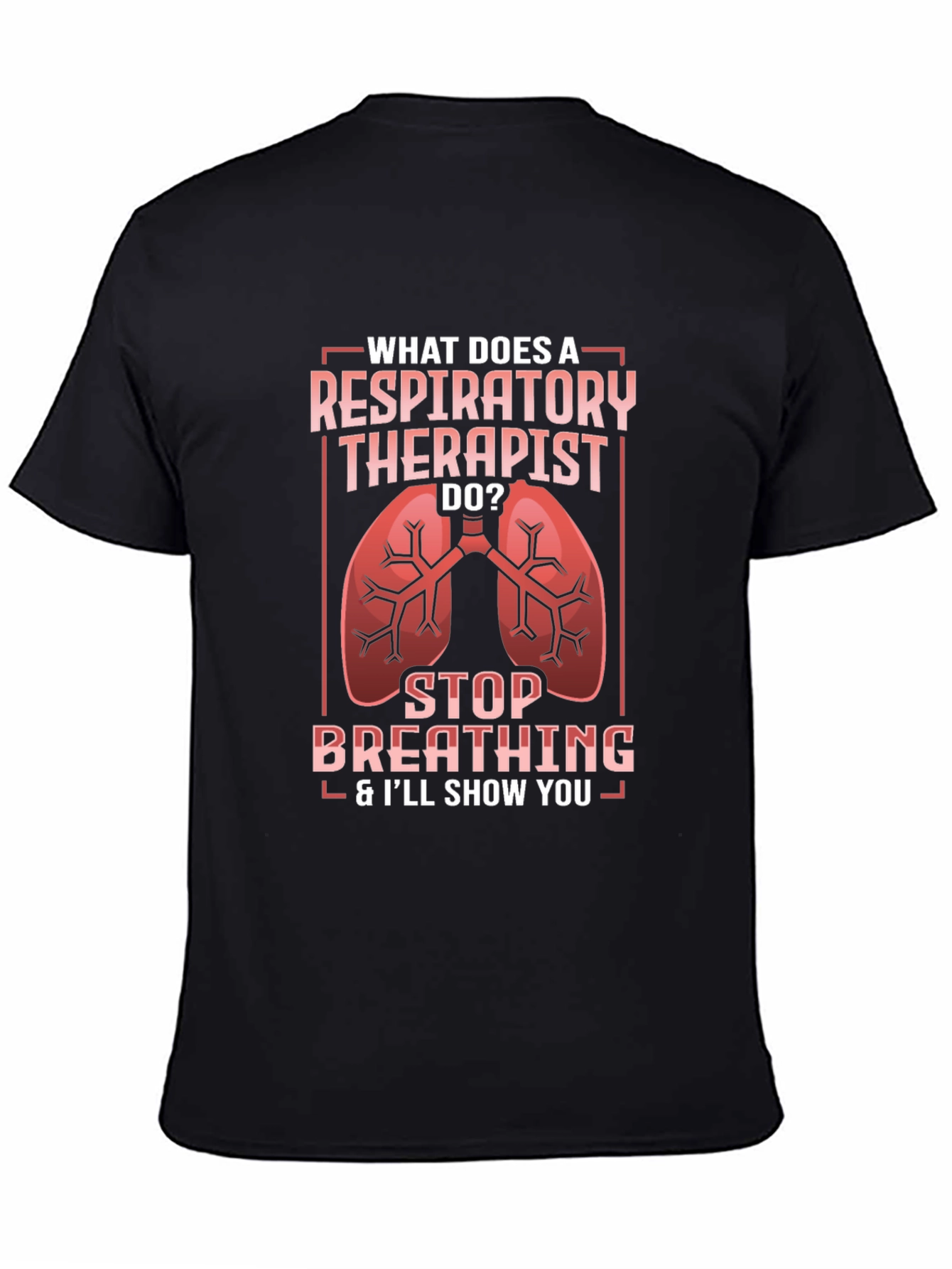 Respiratory Therapist Humor Graphic Tee