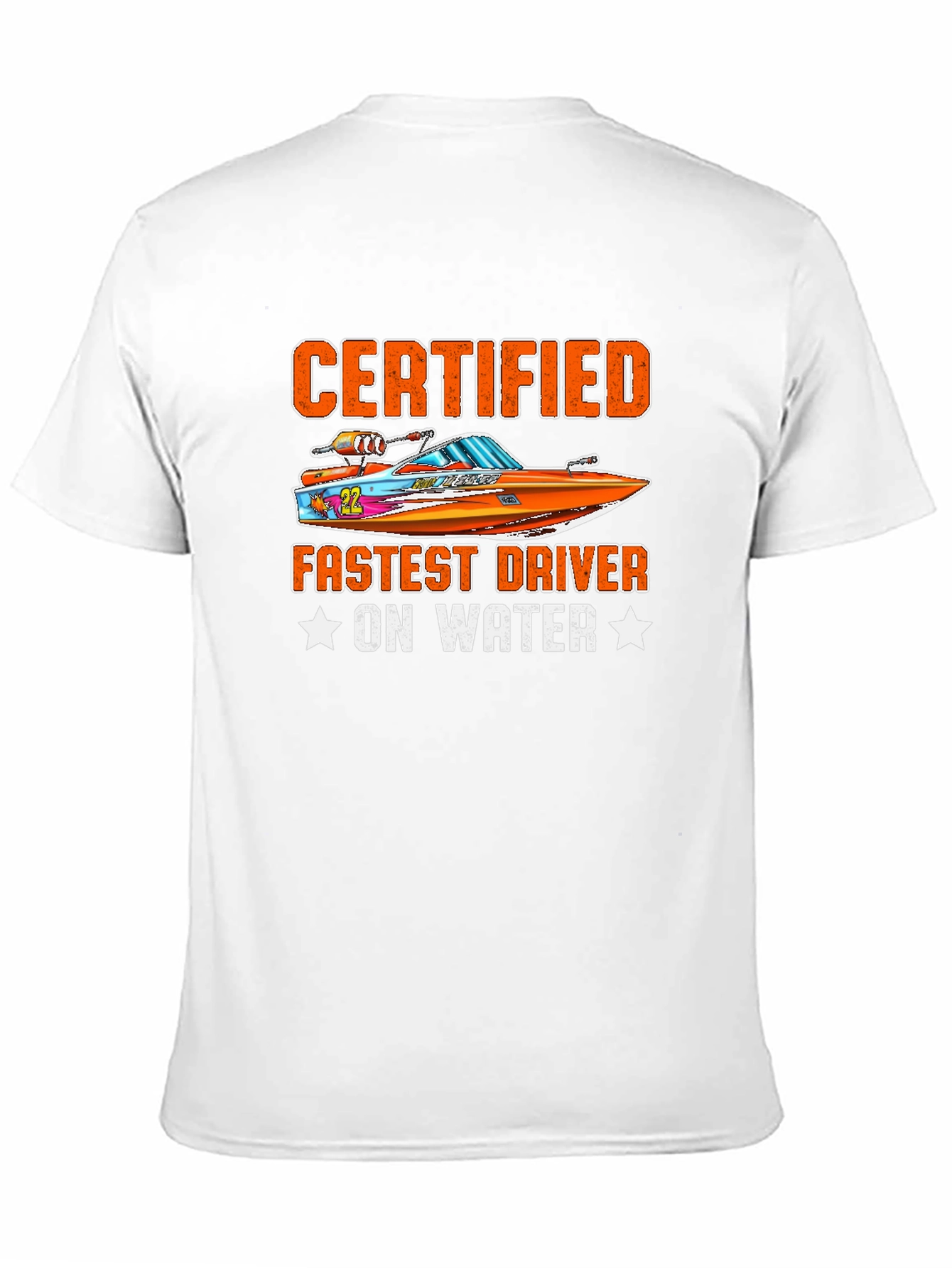Certified Fastest Driver On Water T-Shirt