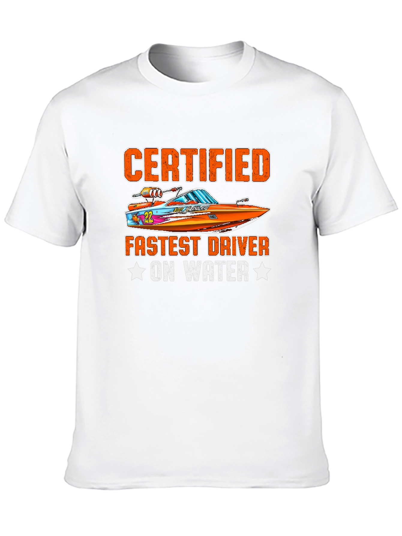 Certified Fastest Driver On Water T-Shirt