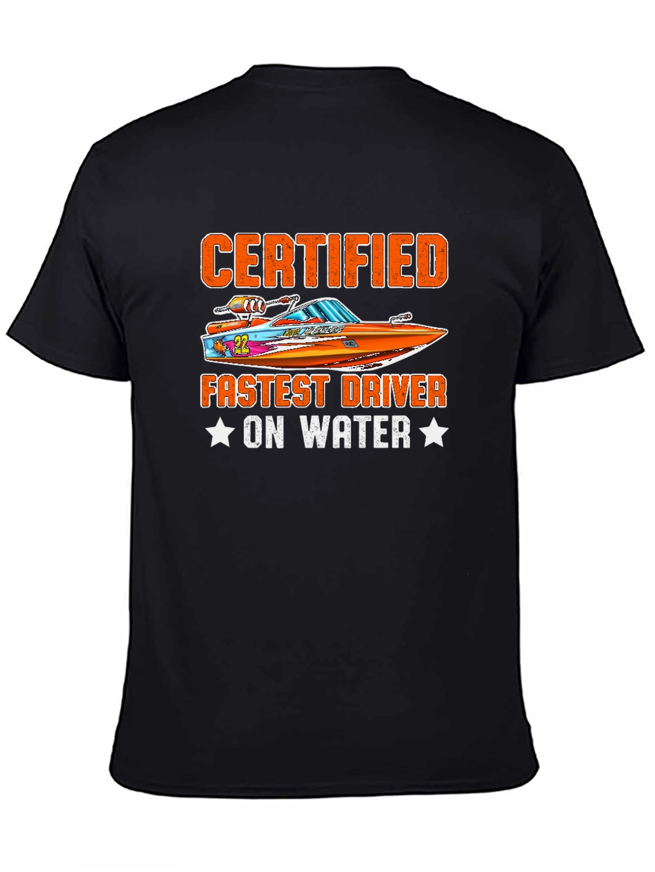 Certified Fastest Driver On Water T-Shirt