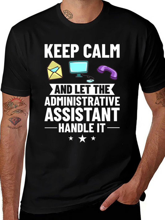Administrative Assistant T-Shirt: Keep Calm & Handle It!