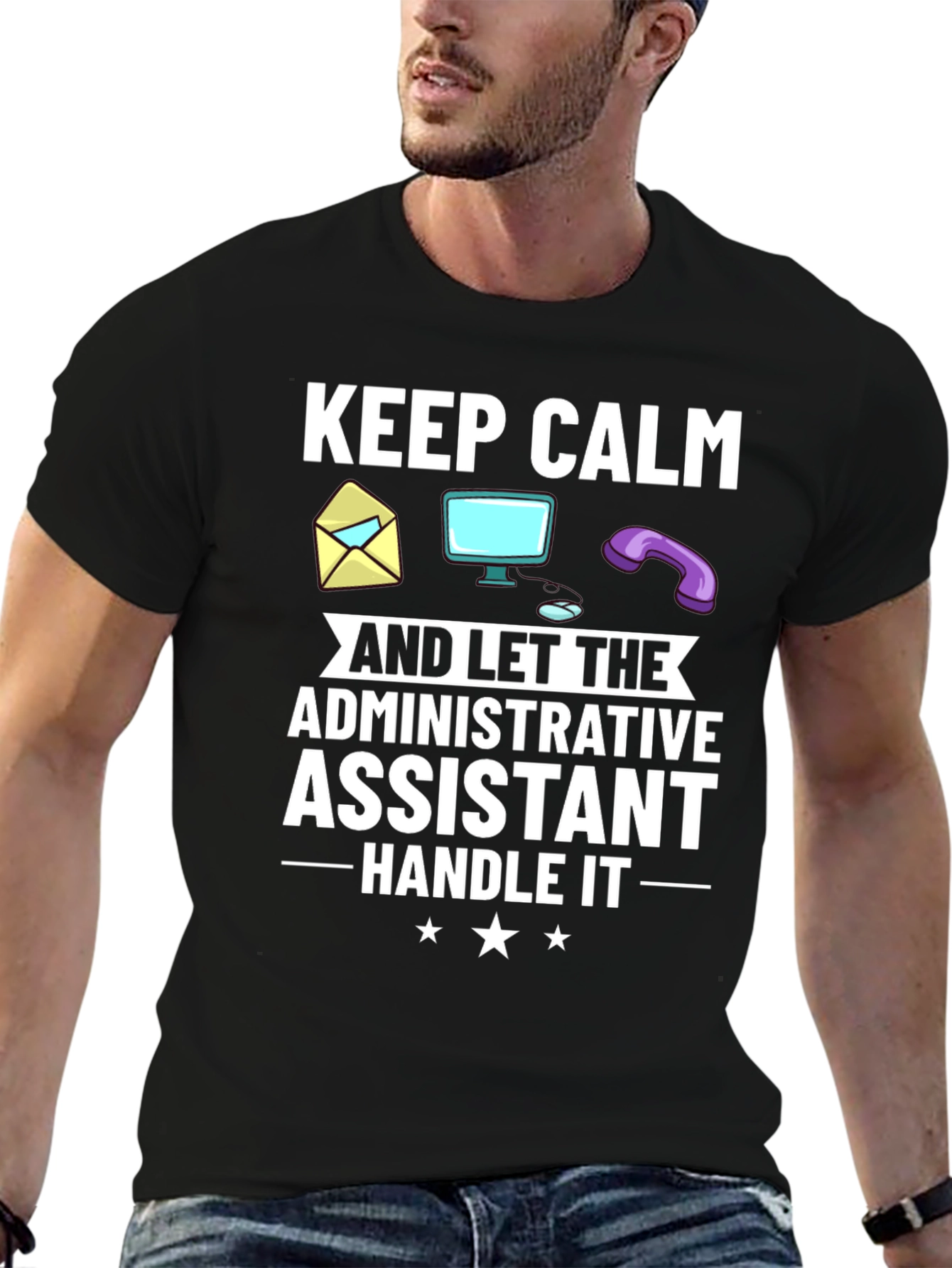 Administrative Assistant T-Shirt: Keep Calm & Handle It!
