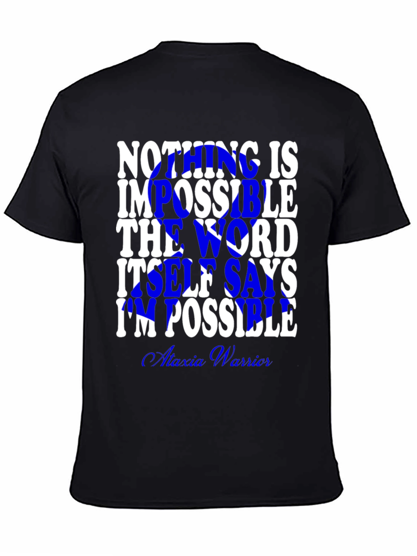 Inspirational Impossible Graphic Tee - Ataxia Warrior