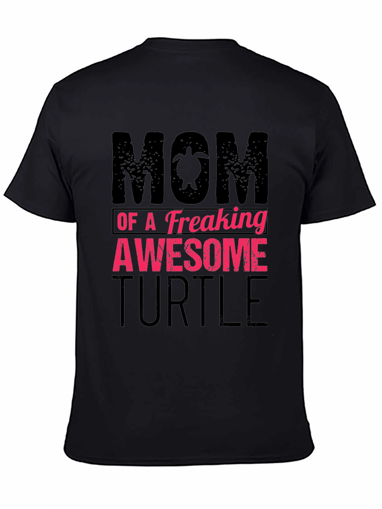 Mom of a Freaking Awesome Turtle T-Shirt