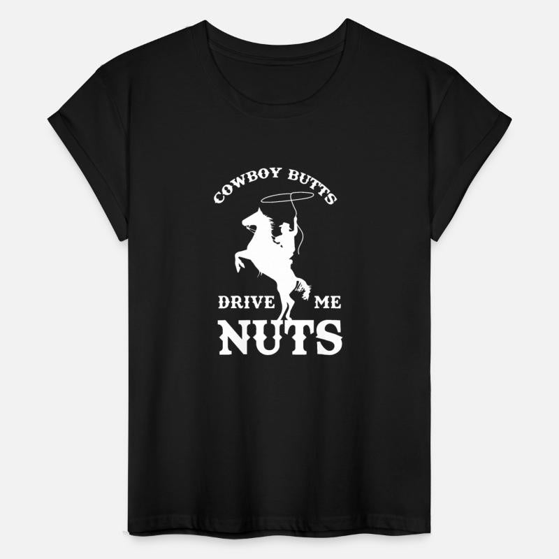 Cowboy Butts Drive Me Nuts Funny Sexy Western Cowb