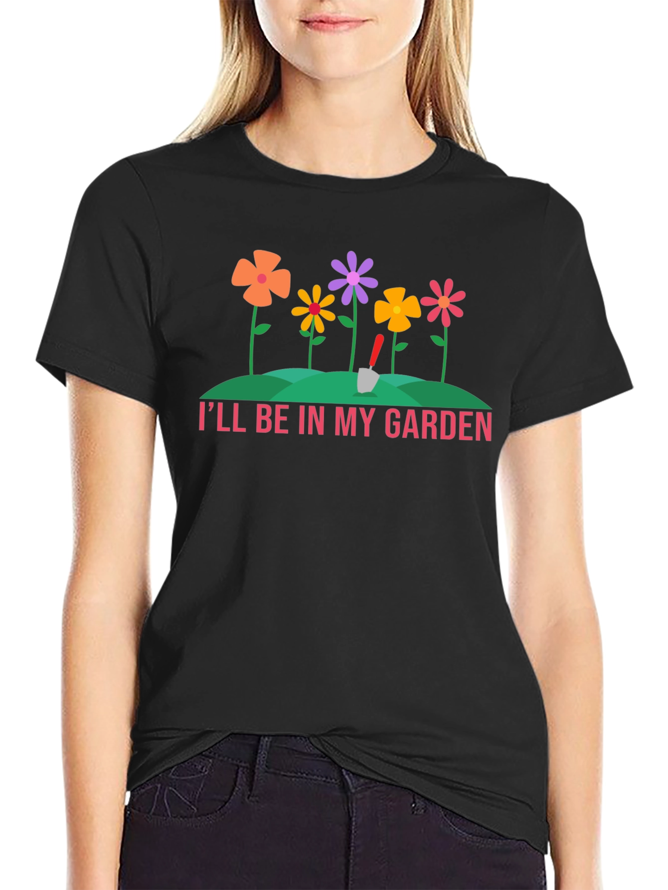 Ill Be In My Garden T-Shirt - Gardening Tee