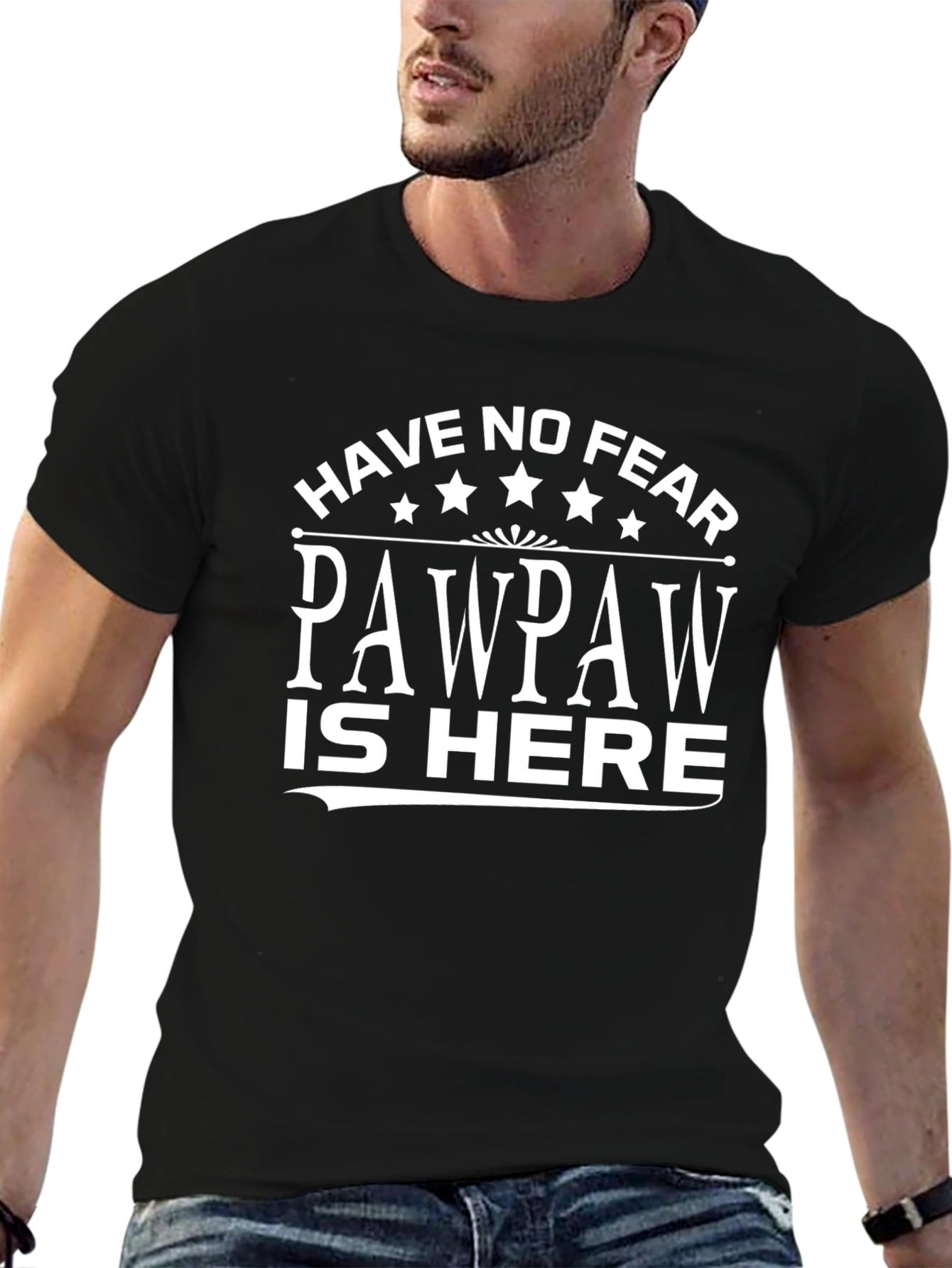 Have No Fear PawPaw Is Here T-Shirt