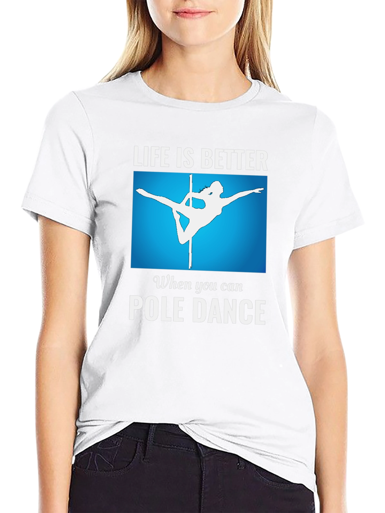 Life is Better Pole Dance T-Shirt