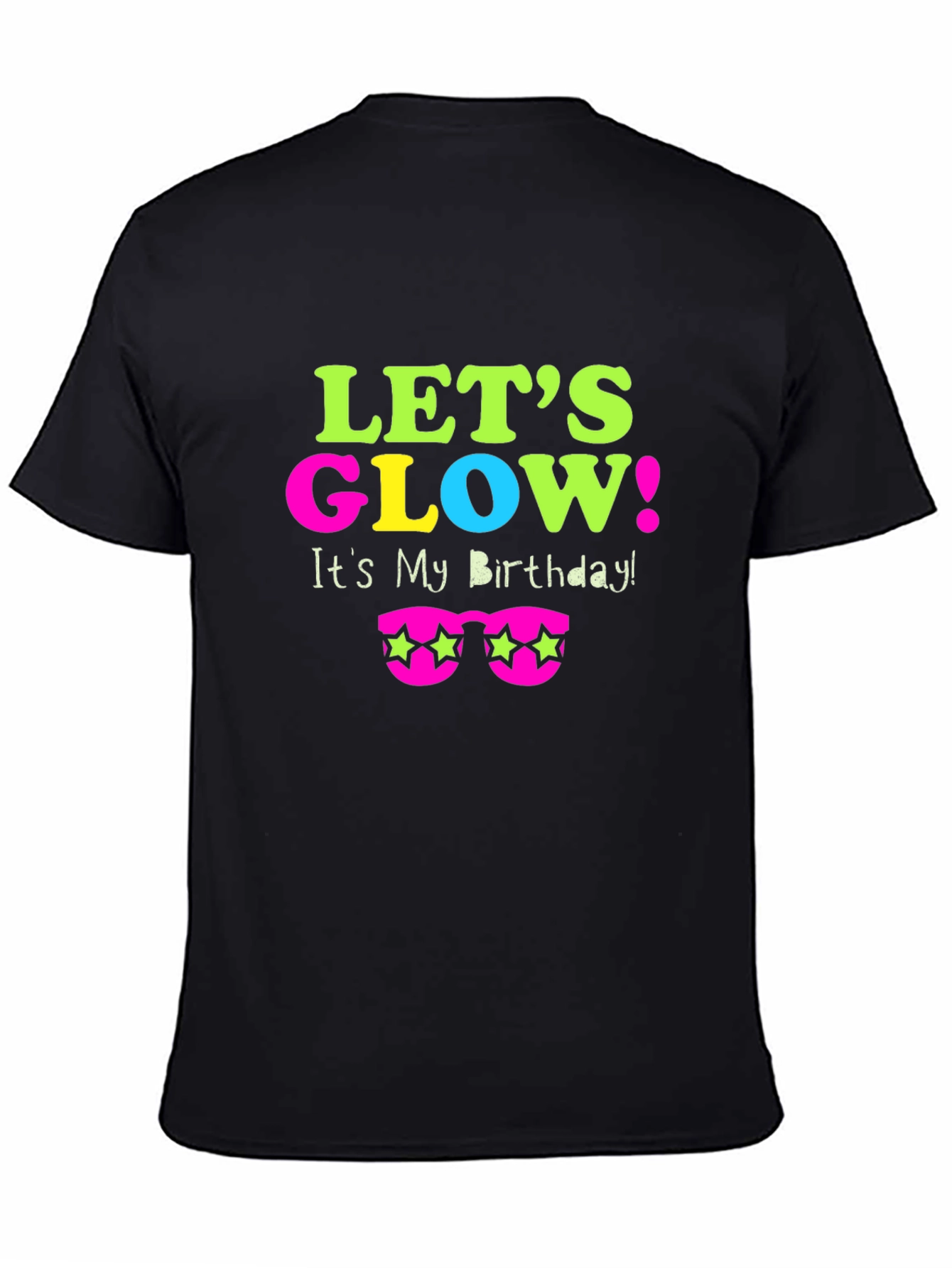 Lets Glow Birthday T-Shirt