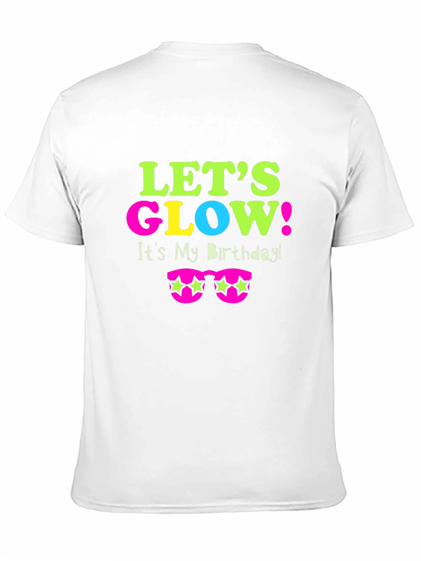 Lets Glow Birthday T-Shirt