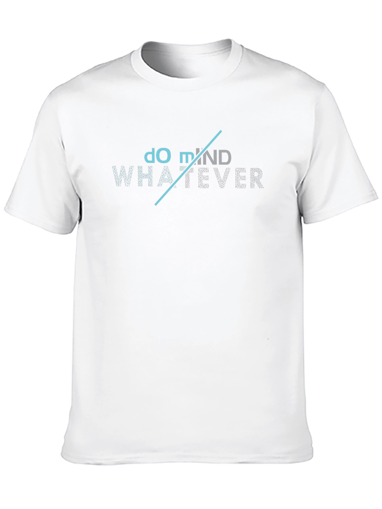 Do Whatever Mind T-Shirt - Trendy Graphic Tee