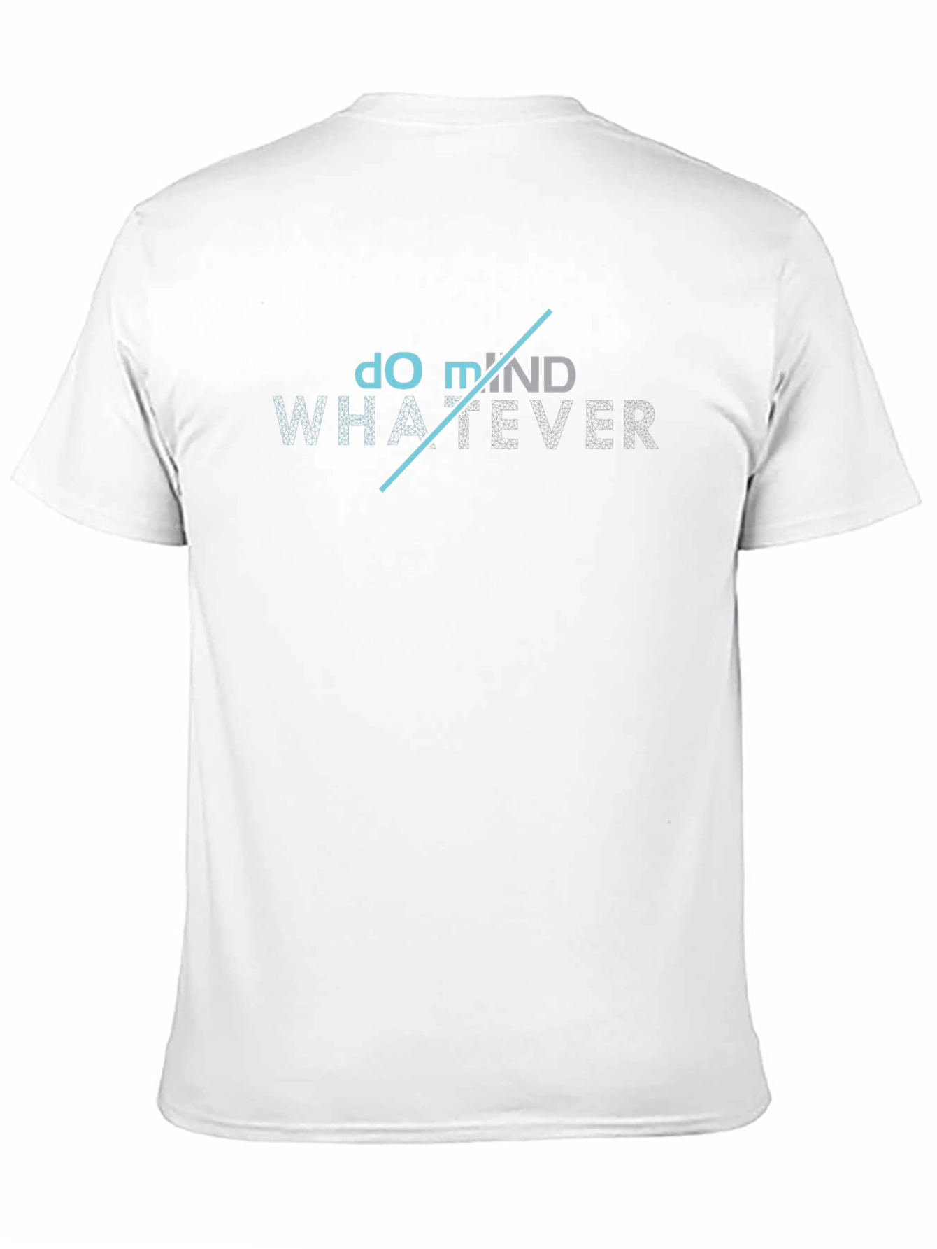 Do Whatever Mind T-Shirt - Trendy Graphic Tee
