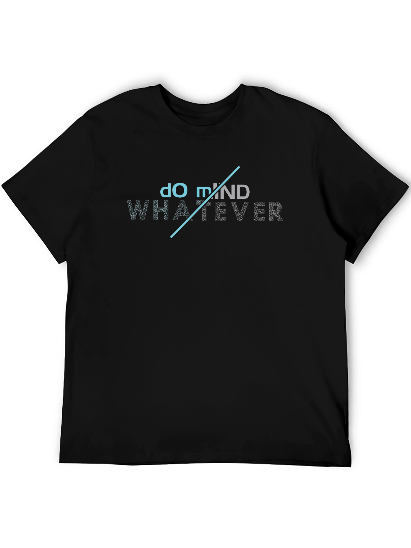 Do Whatever Mind T-Shirt - Trendy Graphic Tee