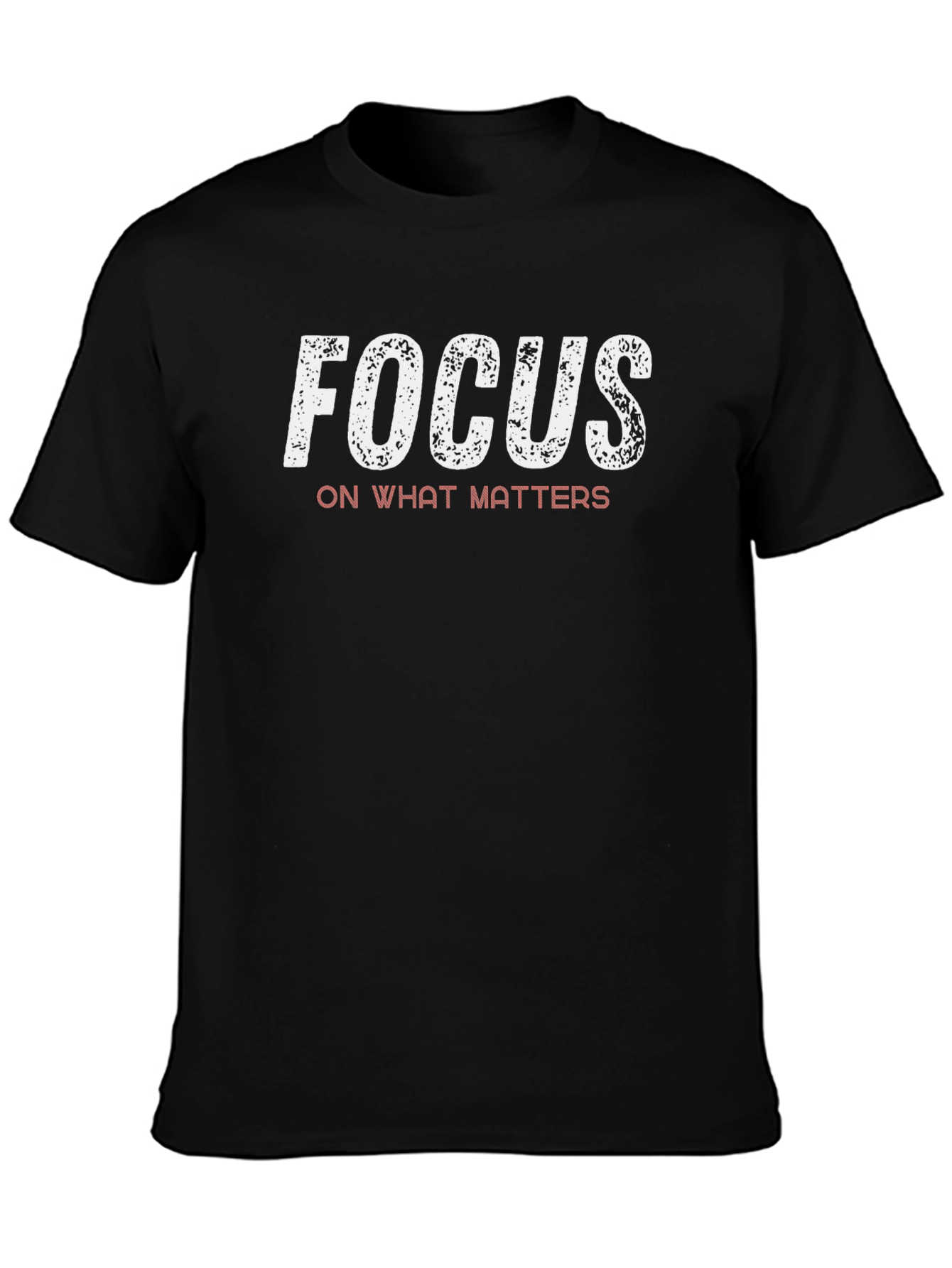 Focus on What Matters Graphic T-Shirt